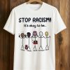 Stop Racism It’s Okay To Be Indian Black Arab Normal Asian Shirt (1)