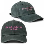 The Only Coke I Do Is Diet Hat