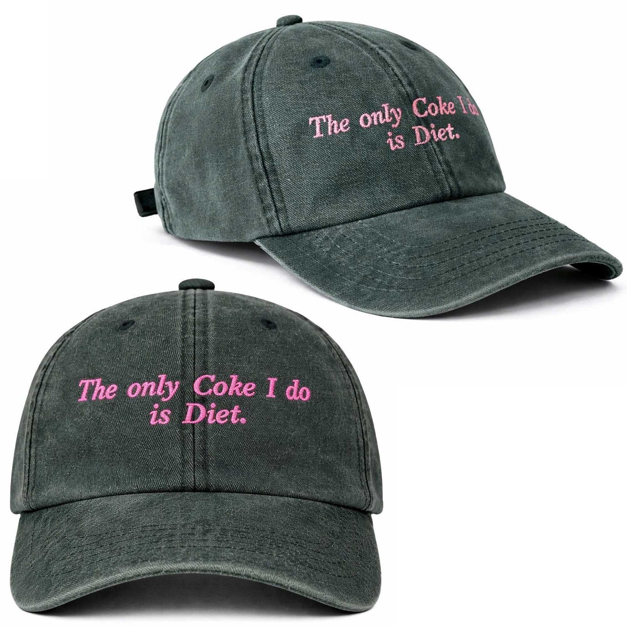 The Only Coke I Do Is Diet Hat The Only Coke I Do Is Diet Hat