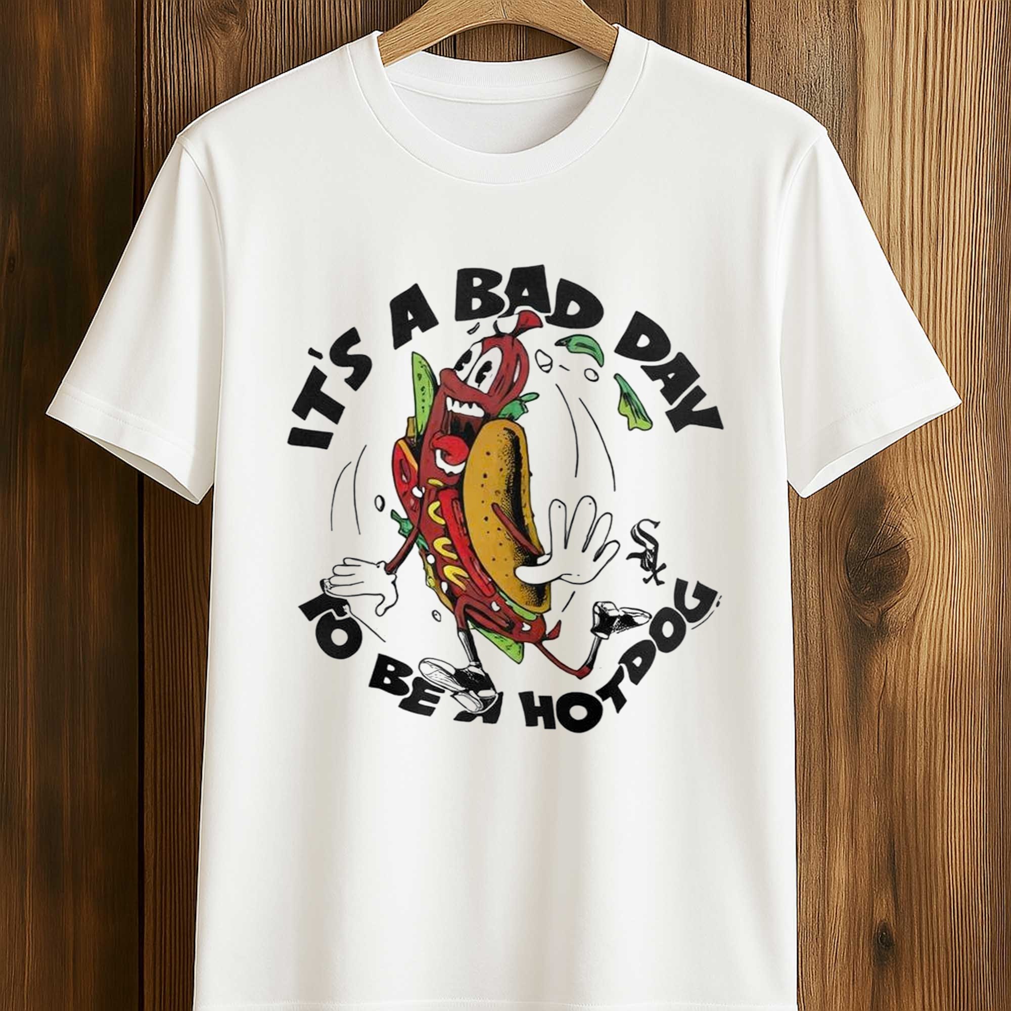 White Sox It's A Bad Day To Be A Hot Dog Shirt White Sox It's A Bad Day To Be A Hot Dog Shirt