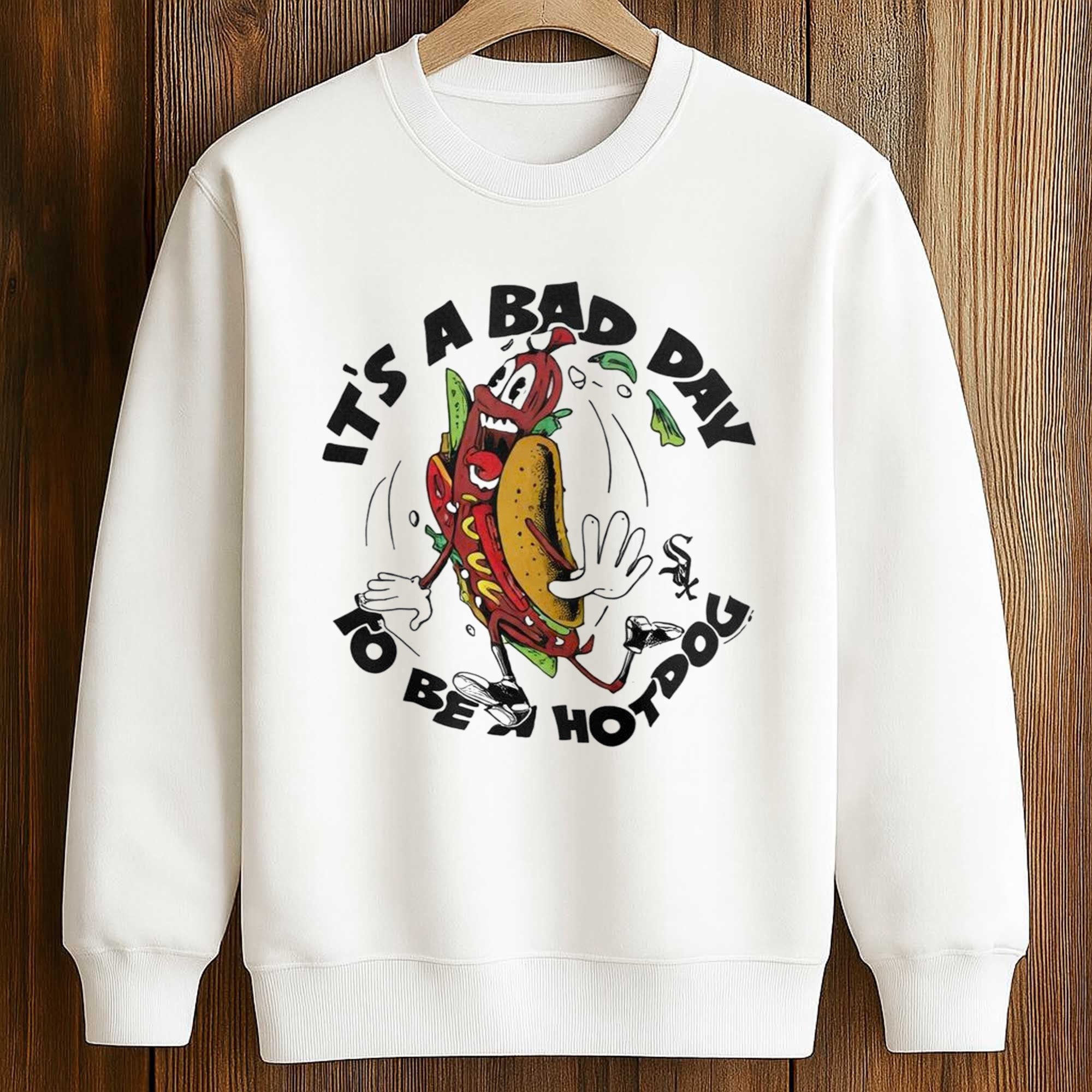 White Sox It's A Bad Day To Be A Hot Dog Shirt 3 White Sox It's A Bad Day To Be A Hot Dog Shirt (3)