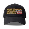 You're Telling Me This Radio Music Gives Head Hat 4 You're Telling Me This Radio Music Gives Head Hat (2)