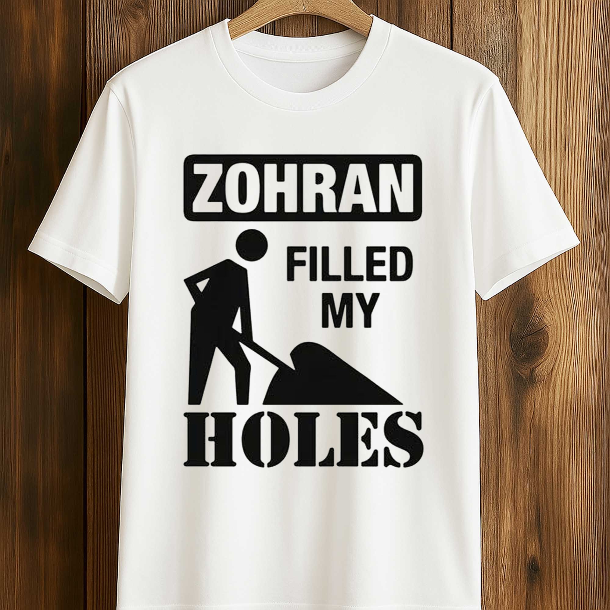 Zohran The Mayor Filled My Holes Shirt Zohran The Mayor Filled My Holes Shirt
