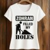 Zohran The Mayor Filled My Holes Shirt 5 Zohran The Mayor Filled My Holes Shirt (2)
