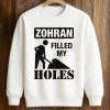 Zohran The Mayor Filled My Holes Shirt 6 Zohran The Mayor Filled My Holes Shirt (3)