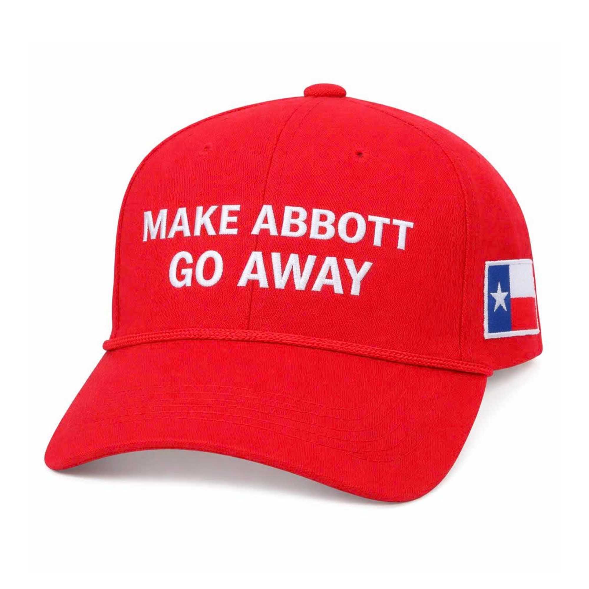 Make Abbott Go Away Texas State Flag Hat 3 Make Abbott Go Away Texas State Flag Hat (3)