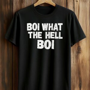 Boi What The Hell Boi Shirt (1)