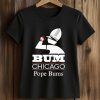 2026 Bum Chicago Pope Bums Shirt (2)