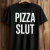 2026 Pizza Slut Shirt (1)