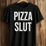 2026 Pizza Slut Shirt