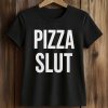 2026 Pizza Slut Shirt (2)