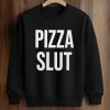 2026 Pizza Slut Shirt (3)