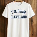 2026 Travis Kelce I’m From Cleveland T-Shirt