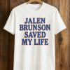Jalen Brunson Saved My Life Shirt (1)