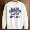 Jalen Brunson Saved My Life Shirt (3)
