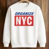 Mayor Mamdani Organize NYC Shirt (3)