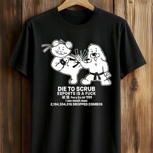 Die To Scrub Sports Is A Fuck Shirt (1)