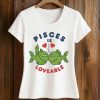Pisces Is Loveable Shirt (2)