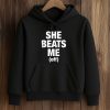 She Beats Me Off Shirt (1)