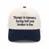 Therapy Is Expensive Saying Hell Yeah Brother Is Free Hat (2)