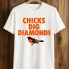 2026 Orioles Chicks Dig Diamonds Shirt (1)