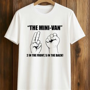 The Mini van 2 In The Font, 5 In The Back Shirt (1)