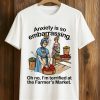Anxiety Is So Embarrassing Oh No I'm Terrified At The Farmer's Market Shirt (1)