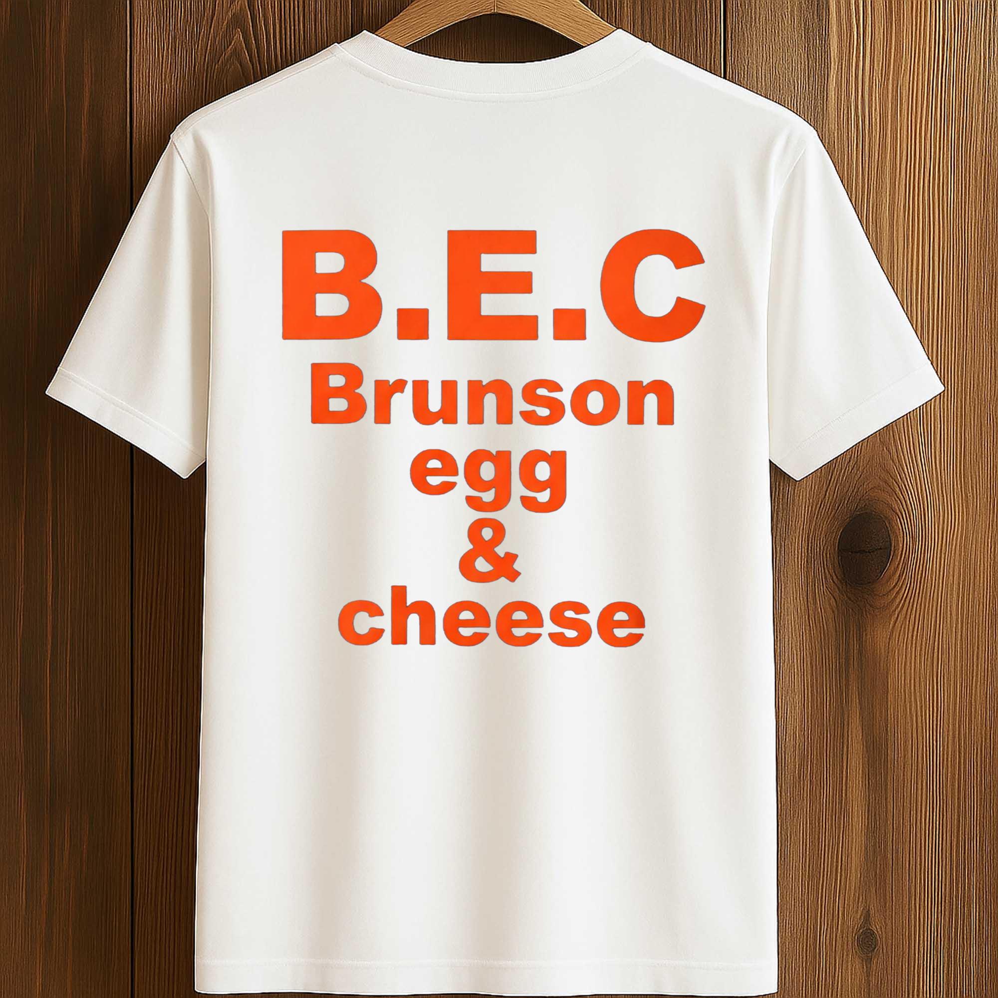 BEC Brunson Egg and Cheese Shirt 2 BEC Brunson Egg and Cheese Shirt (2)