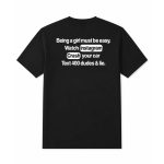 Being a Girl Must Be Easy Shirt