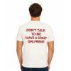 Don't Talk To Me I Have A Crazy Girlfriend Shirt (1)