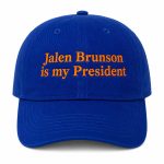 Jalen Brunson Is My President Hat