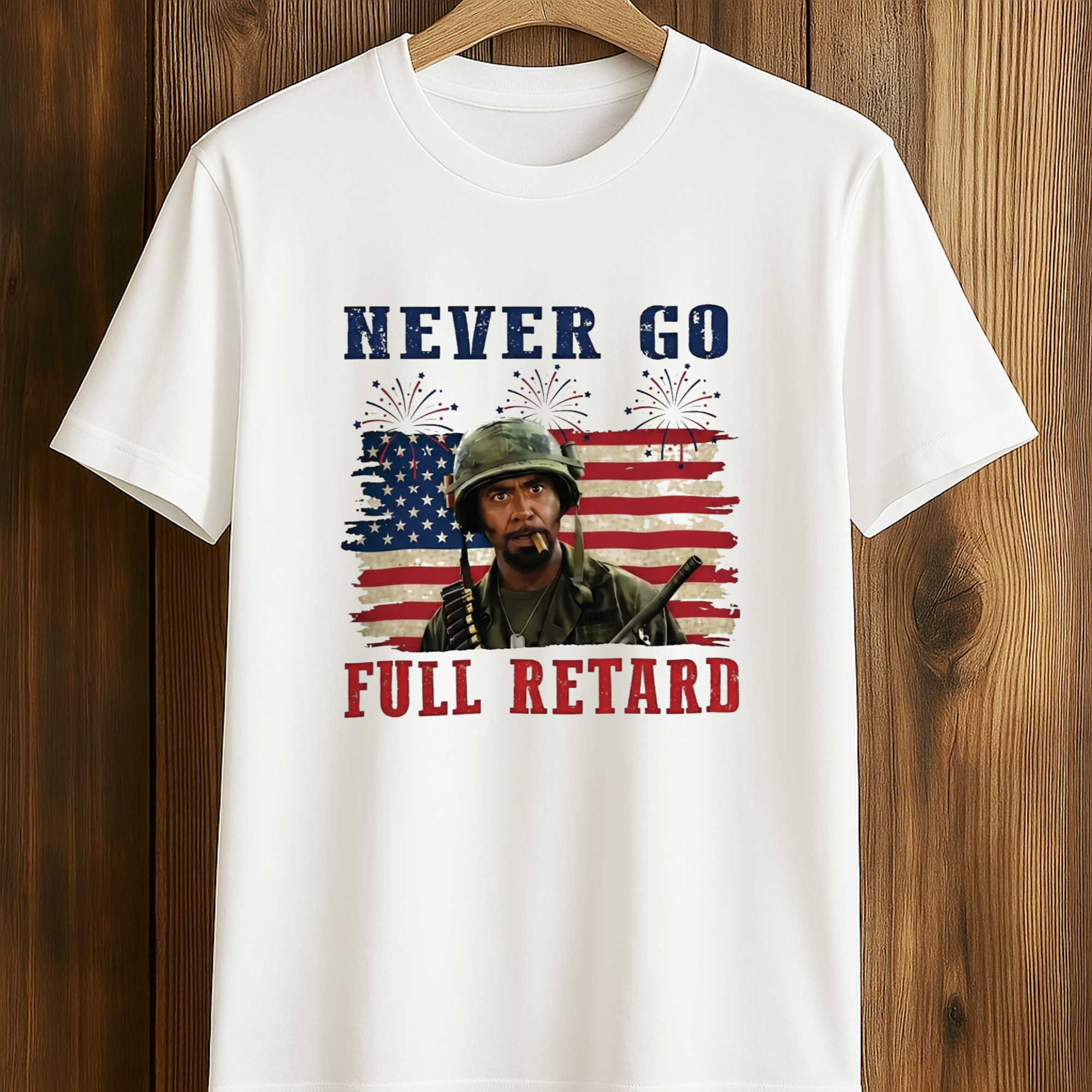 Never Go Full Retard 4th Of July Shirt (1) Never Go Full Retard 4th Of July Shirt (1)