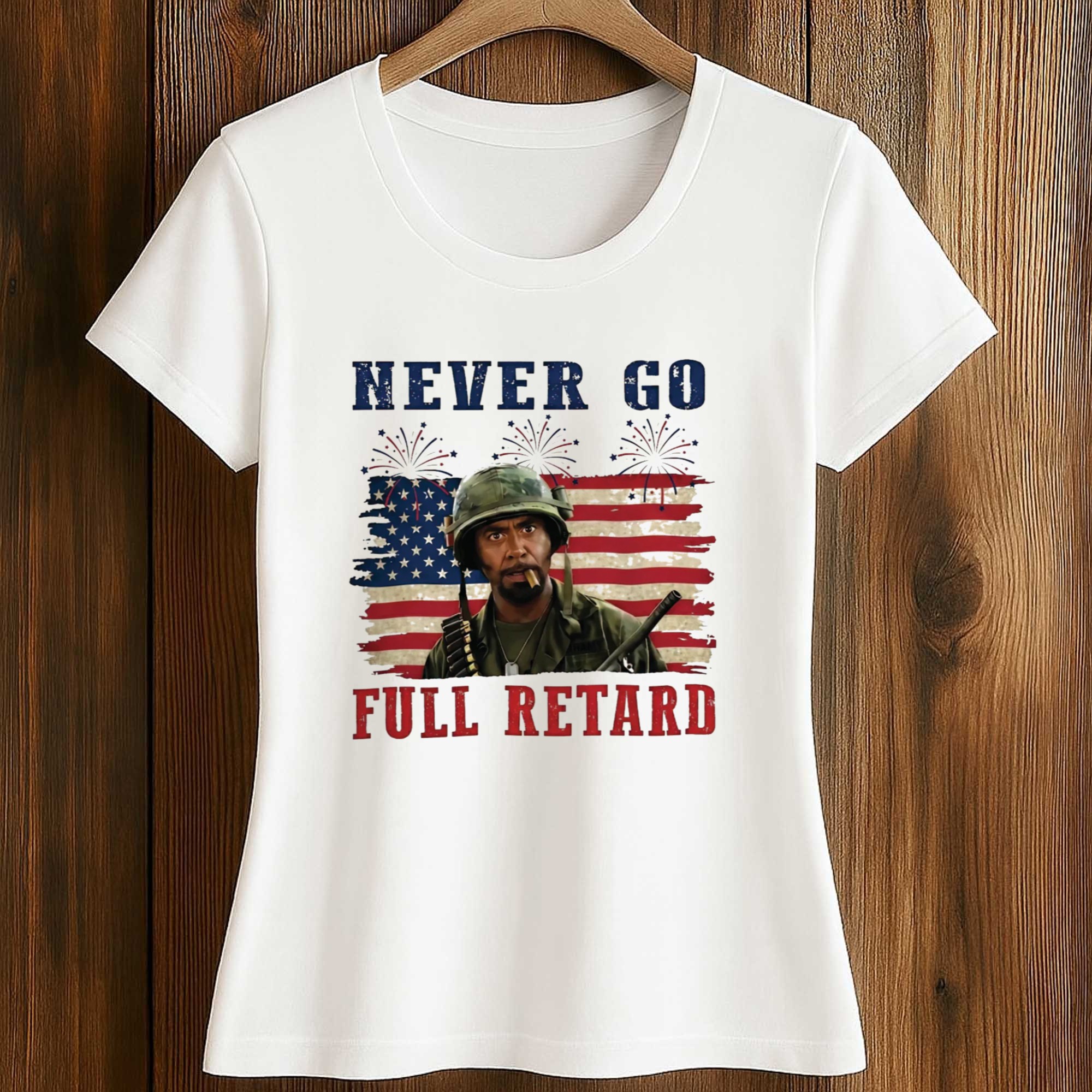 Never Go Full Retard 4th Of July Shirt 2 Never Go Full Retard 4th Of July Shirt (2)