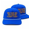 Only Date Men Who Can Buy Playoff Tickets Hat (3)