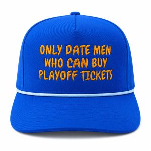 Only Date Men Who Can Buy Playoff Tickets Hat (1)