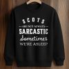 Scots Are Not Always Sarcastic Sometimes We're Asleep Shirt (3)
