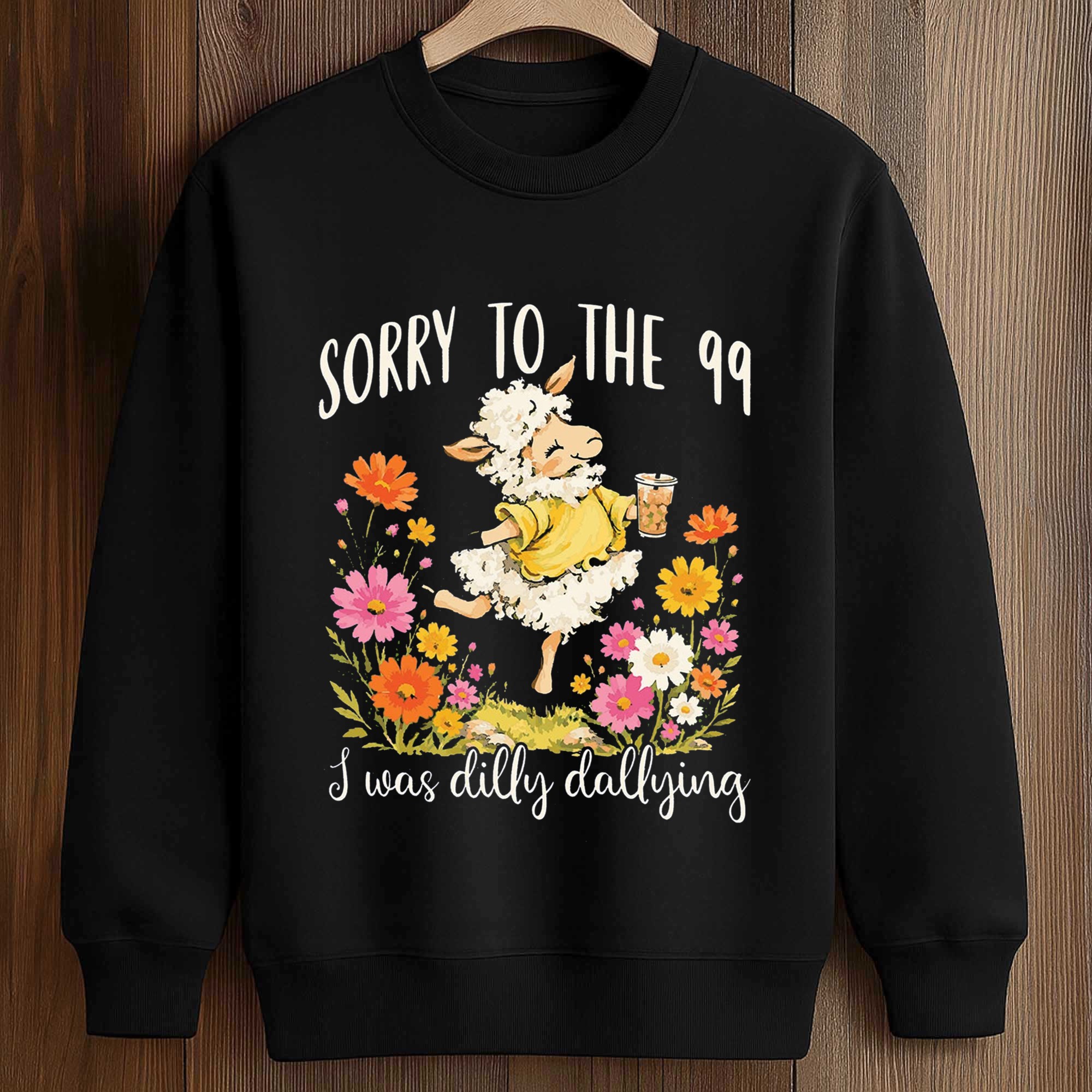 Sorry To The 99 I Was Dilly Dallying Shirt 3 Sorry To The 99 I Was Dilly Dallying Shirt (3)