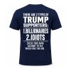 There Are 2 Types Of Trump Supporters Billionaires Idiots Shirt 8 There Are 2 Types Of Trump Supporters Billionaires Idiots Shirt (1)