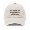 This Weather Is So Inconsistent It's Giving Men Hat 7 This Weather Is So Inconsistent It's Giving Men Hat (2)