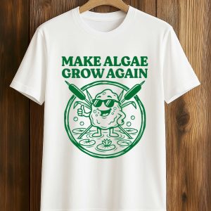 Make Algae Grown Again Shirt (1)