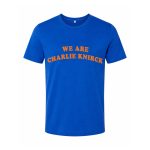 We Are Charlie Knirck Shirt