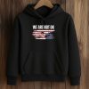 We Are Not Ok Shirt (4)