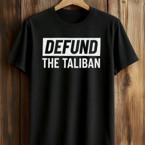 Defund The Taliban Shirt (1)