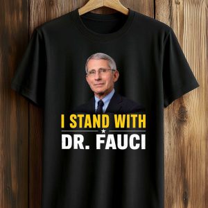 I Stand With Dr. Fauci Shirt (1)