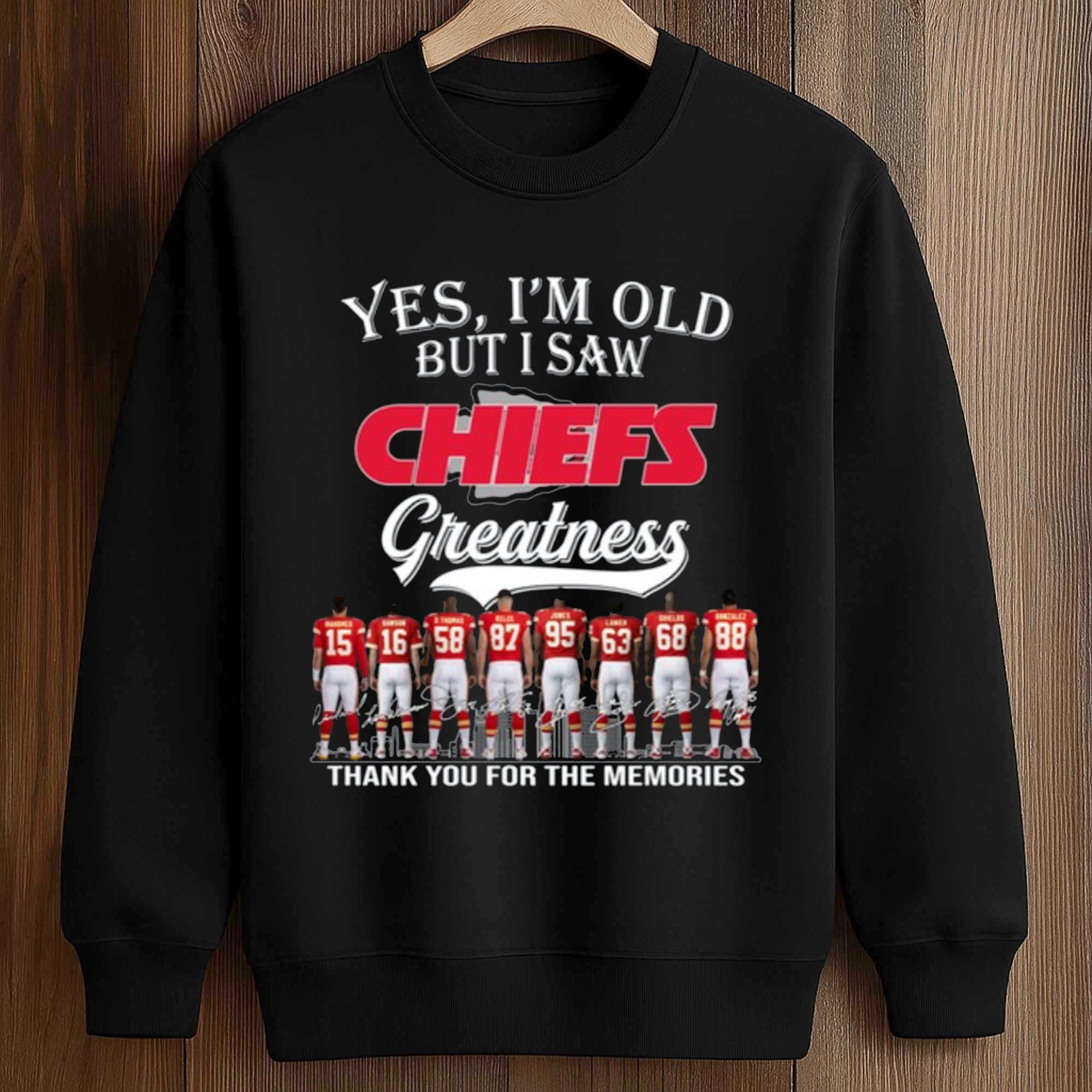 2026 Yes, I'm Old But I Saw Chiefs Greatness Shirt 3 2026 Yes, I'm Old But I Saw Chiefs Greatness Shirt (3)
