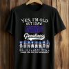 2026 Yes, I'm Old But I Saw Giants Greatness Shirt (1)