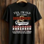 2026 Yes, I'm Old But I Saw Redskins Greatness Shirt