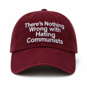 There's Nothing Wrong with Hating Communists Hat (3)