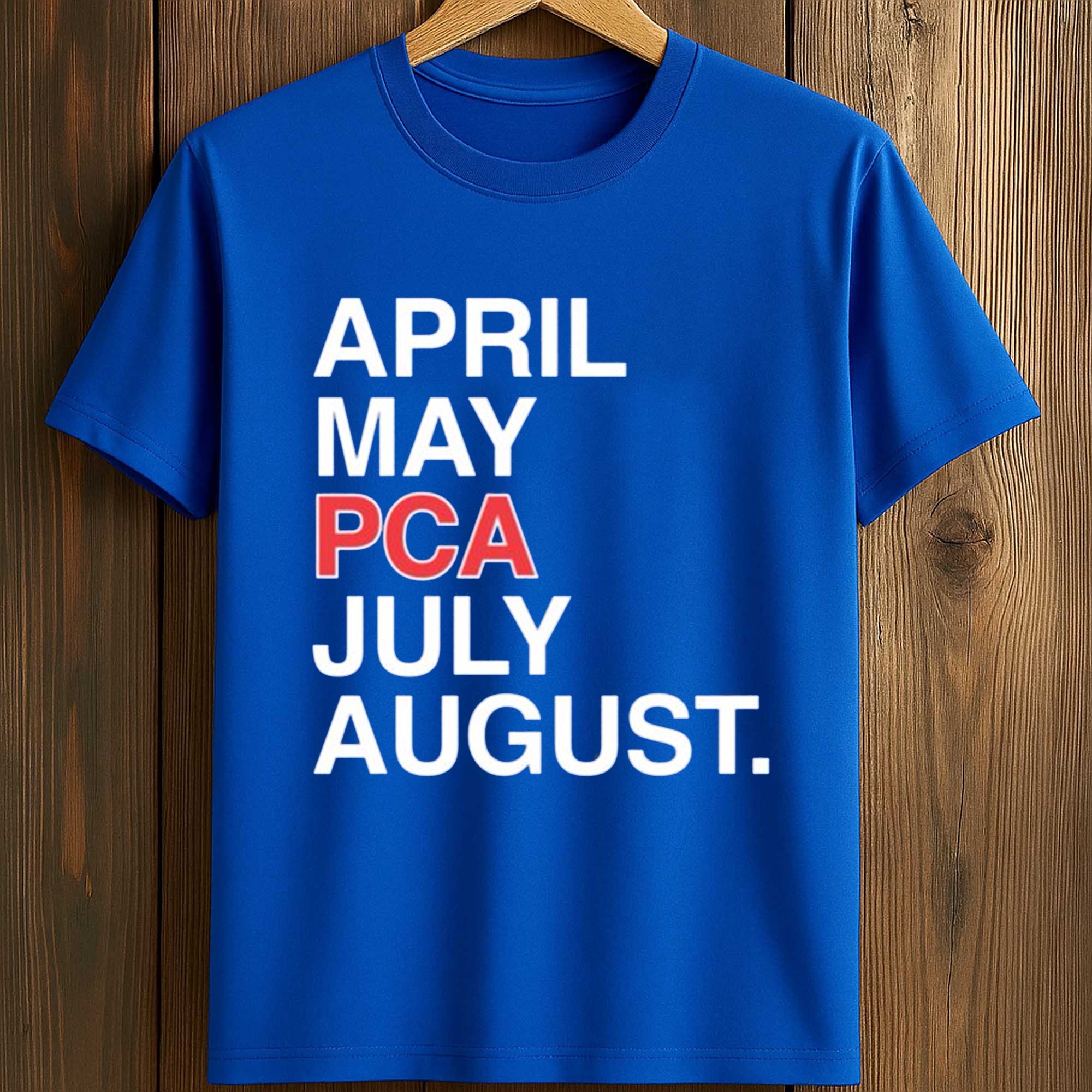 April May Pca July August Shirt 2 April May Pca July August Shirt (2)