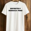 Ben Starr Definitely Rebecca Ford Shirt (1)